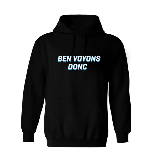 Hoodie Ben Voyons Donc